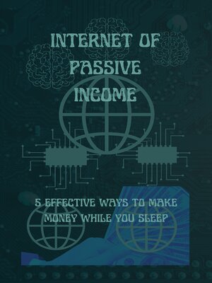 cover image of Internet of Passive Income